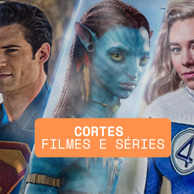 Cortes de Filmes e Séries